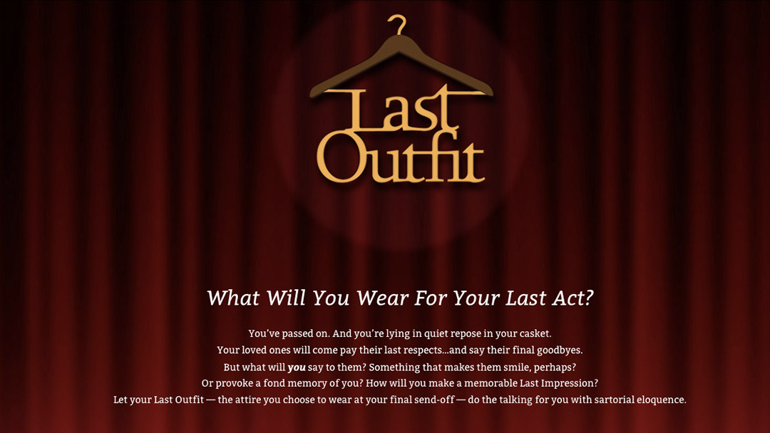 Life Before Death - Last Outfit - What Will You Wear For Your Last Act?